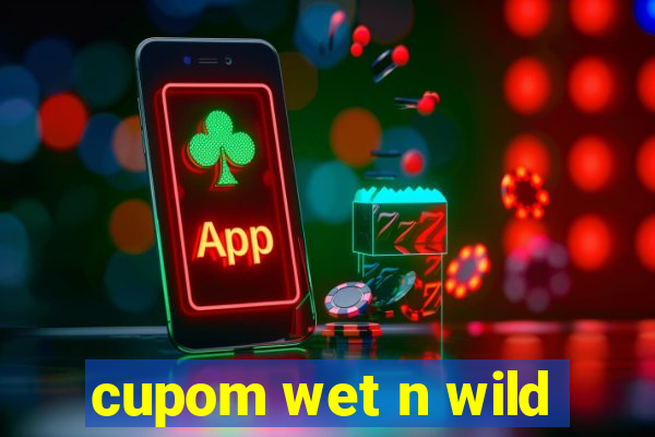 cupom wet n wild